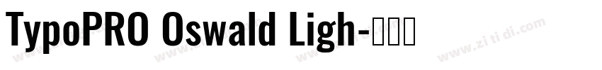 TypoPRO Oswald Ligh字体转换